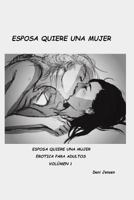 Esposa Quiere a Una Mujer 1518772196 Book Cover