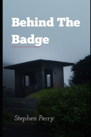 Behind The Badge B0D95R8QCM Book Cover