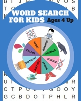 Word Search for Kids Ages 4 Up: Improve Spelling, Vocabulary, and Memory For Kids! B08FP9XH6S Book Cover