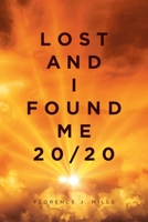 Lost and I Found Me 20-20 1637104669 Book Cover