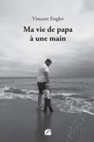Ma vie de papa à une main 2754770682 Book Cover