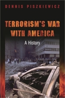 Terrorism's War with America: A History 0275979520 Book Cover