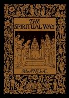 The Spiritual Way Manual 1640511105 Book Cover