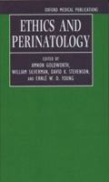 Ethics and Perinatology 0192623796 Book Cover