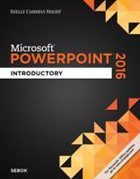 Microsoft Office 365 & PowerPoint 2016: Introductory (Shelly Cashman Series) 1305870794 Book Cover