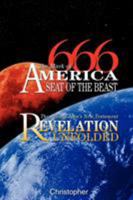 666 The Mark of America, Seat of the Beast - The Apostle John's New Testament Revelation Unfolded B081VR4VBS Book Cover