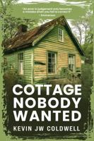 COTTAGE NOBODY WANTED 1965565948 Book Cover