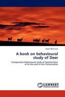 A Book on Behavioural Study of Deer 3844384235 Book Cover