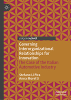 Governing Interorganizational Relationships for Innovation: The Case of the Italian Automotive Industry 3031502280 Book Cover