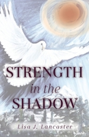 Strength in the Shadow 164773794X Book Cover