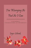 I'm Worrying as Fast as I Can 1440144052 Book Cover