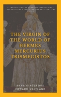 The Virgin of the World of Hermes Mercurius Trismegistus 1537421239 Book Cover