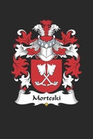 Morteski: Morteski Coat of Arms and Family Crest Notebook Journal (6 x 9 - 100 pages) 1691054720 Book Cover