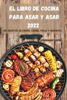El Libro de Cocina Para Asar Y Asar 2022 1803506962 Book Cover