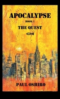 Apocalypse: The Quest 1664250166 Book Cover