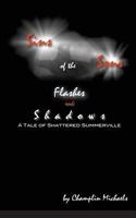Sins of the Sons: Flashes and Shadows: A Tale of Shattered Summerville 069234862X Book Cover
