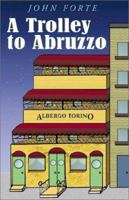 A Trolley to Abruzzo 1401036465 Book Cover