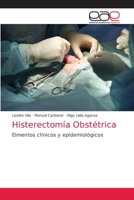 Histerectomía Obstétrica: Características clínicas y epidemiológicas de pacientes sometidas a histerectomía obstétrica 620243256X Book Cover