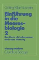 Einfuhrung in Die Meeresbiologie 2: Das Meer ALS Lebensraum Und Seine Nutzung 3528072458 Book Cover