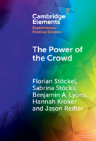 Power of the Crowd : How the Public Can Both Spoil and Improve Social Media As a Source of Information 1009677179 Book Cover