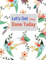 Let's Get Things Done Today: I don’t want to alarm you, but I have been looking at your to do list. 8.5x11 Inch 1982060921 Book Cover
