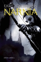 Eight Children in Narnia 0812699017 Book Cover