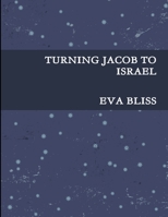 Turning Jacob to Israel 1304945561 Book Cover