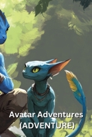 Avatar Adventures (ADVENTURE) B0DR3SKVRL Book Cover