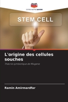 L'origine des cellules souches (French Edition) 6207499093 Book Cover