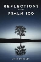 Reflections from Psalm 100 152392599X Book Cover