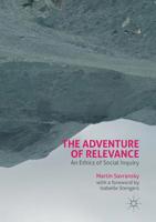 The Adventure of Relevance: An Ethics of Social Inquiry 1349848352 Book Cover