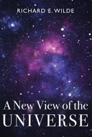 A New View of the Universe 1627877428 Book Cover