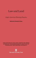 Law and Land: Anglo-American Planning Practice 0674514009 Book Cover