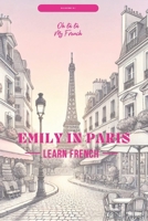 Emily in Paris: Learn French B0DY6H2YW5 Book Cover