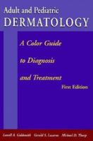 Adult and Pediatric Dermatology: A Color Guide to Diagnosis and Treatment 0803601468 Book Cover