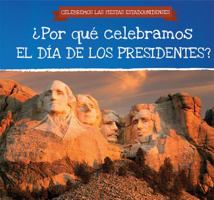 �Por Qu� Celebramos El D�a de Los Presidentes? (Why Do We Celebrate Presidents' Day?) 1499441290 Book Cover
