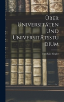 Über Universitäten Und Universitätsstudium 1018008837 Book Cover
