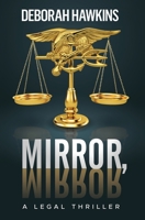 Mirror, Mirror, A Legal Thriller 099921800X Book Cover