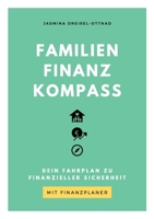 Familien Finanz Kompass: Dein Fahrplan zu finanzieller Sicherheit 3347273214 Book Cover