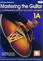Mel Bay Mastering the Guitar Book 1A: Spiral (Mastering the Guitar) 0786629274 Book Cover