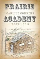 Prairie Academy 1940145112 Book Cover