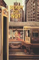 Ready or Not (Print) 1968974016 Book Cover