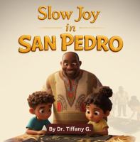 Slow Joy In San Pedro B0GRHV55PZ Book Cover