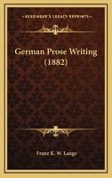 German Prose Writing 0469328452 Book Cover