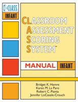 Classroom Assessment Scoring System (CLASS) Manual, Infant 1598576046 Book Cover