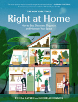 The New York Times: Right at Home: How to Buy, Decorate, Organize and Maintain Your Space 076246853X Book Cover