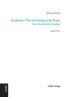 Kandinsky: Über das Geistige in der Kunst. Eine rhetorische Analyse 3962034811 Book Cover