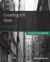 Creating IOS Apps: Develop and Design 032193413X Book Cover