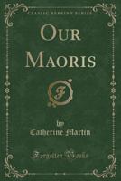 Our Maoris 1164886010 Book Cover