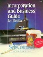 Incorporation and Business Guide for Florida: How to Form Your Own Corporation/Includes Forms (Self Counsel Legal Series) 0889087768 Book Cover